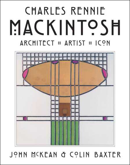 Charles Rennie Mackintosh architect and artist